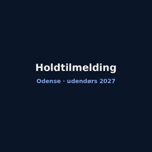 Holdtilmelding Odense udendørs 2027